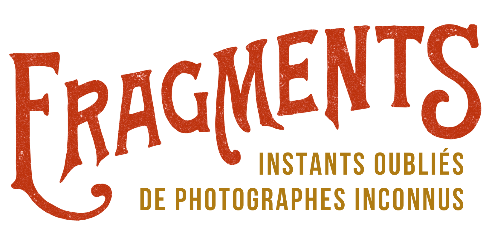 Fragments — Instants oubliés de photographes inconnus